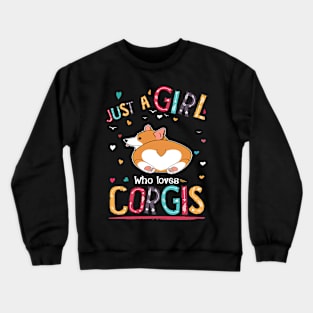 Just A Girl Who Loves Corgi (80) Crewneck Sweatshirt